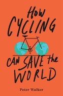  How Cycling Can Save the World