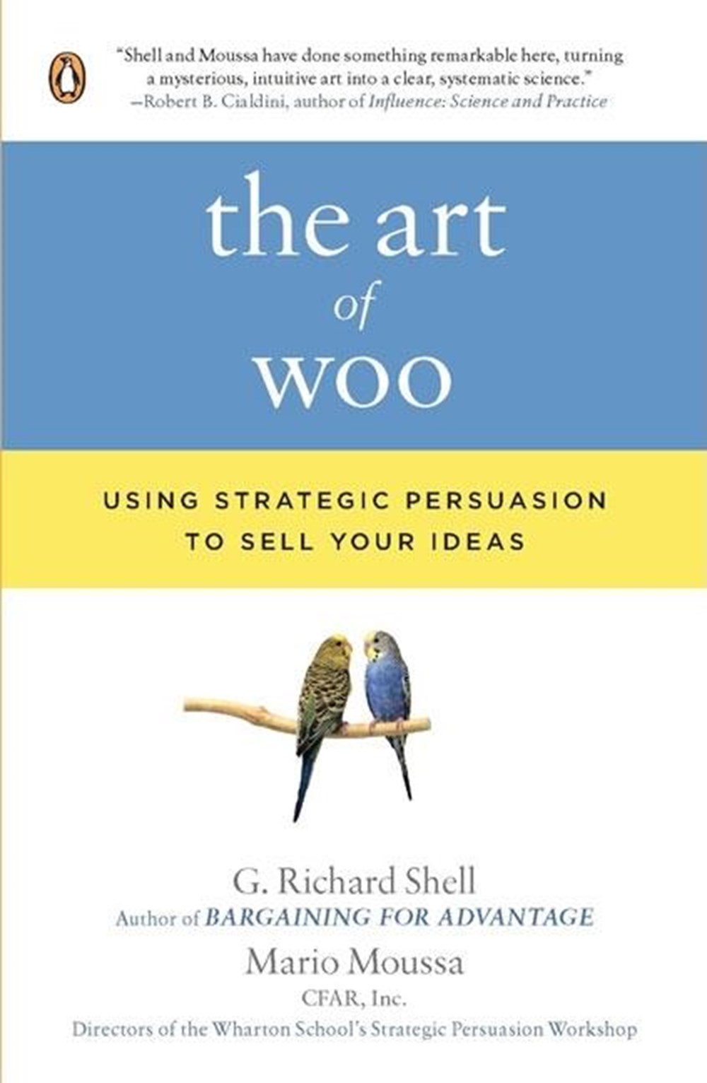 Art of Woo Using Strategic Persuasion to Sell Your Ideas