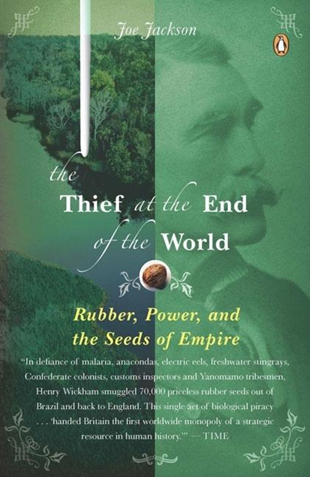 Thief at the End of the World: Rubber, Power, and the Seeds of Empire