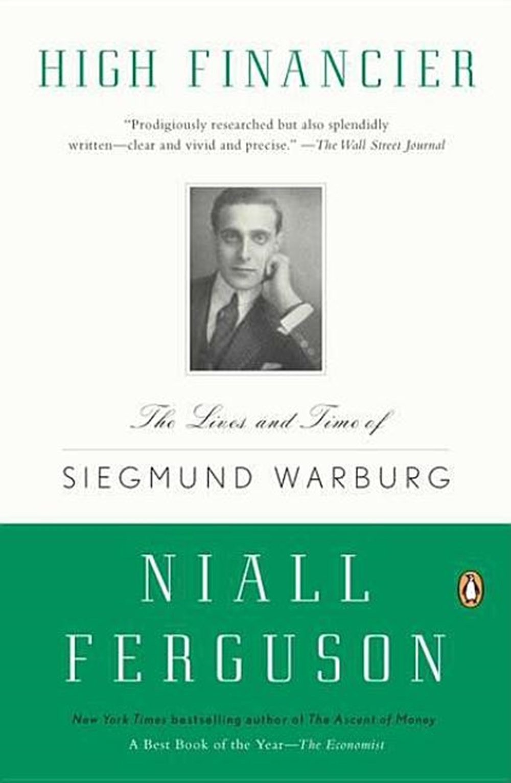 High Financier The Lives and Time of Siegmund Warburg