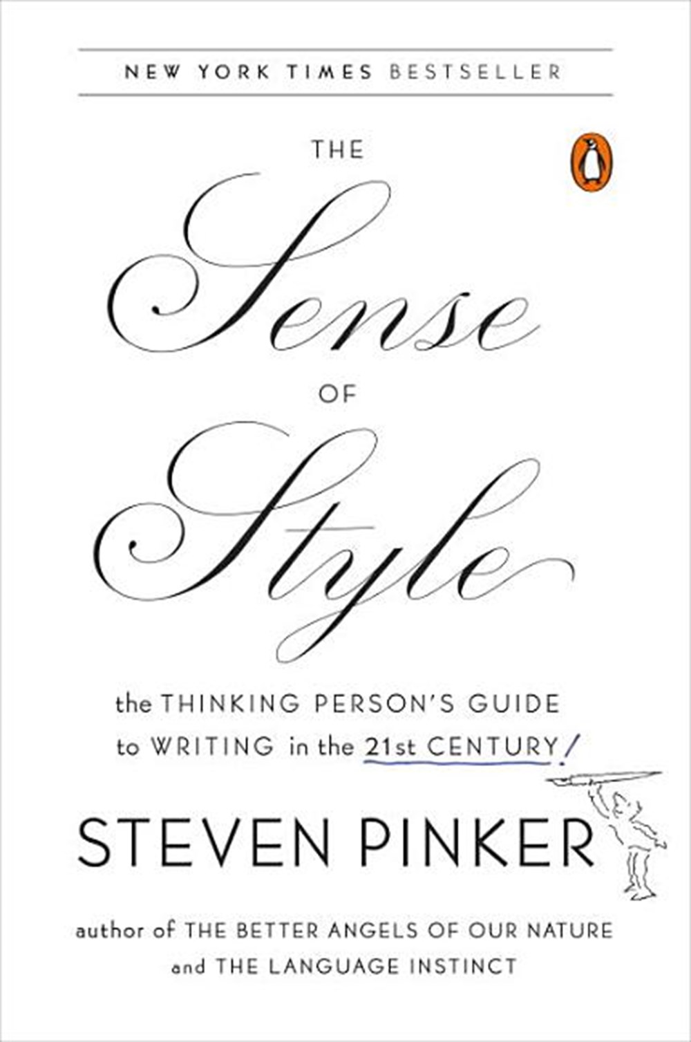 Sense of Style: The Thinking Person's Guide to Writing in the 21st Century