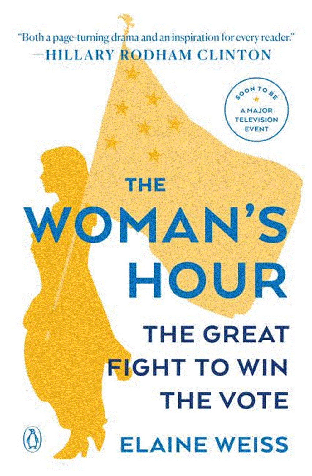 Woman's Hour: The Great Fight to Win the Vote