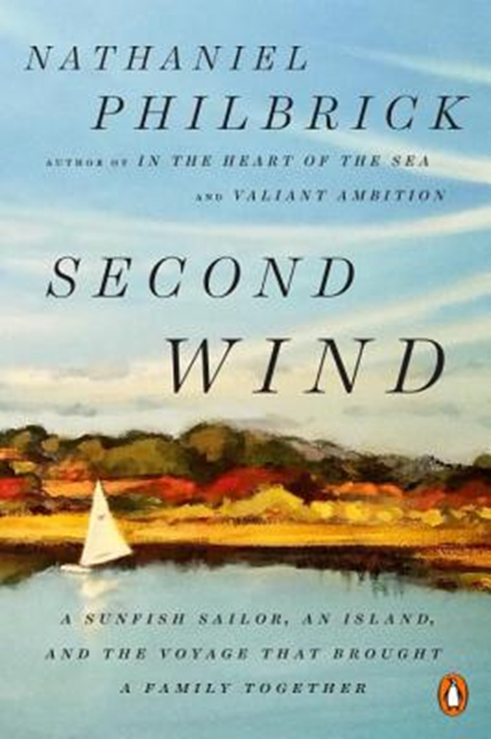 Second Wind A Sunfish Sailor, an Island, and the Voyage That Brought a Family Together