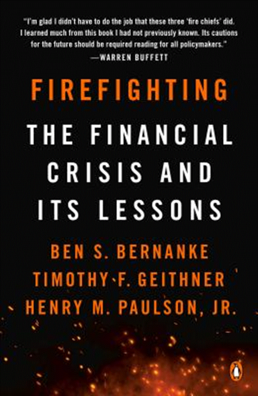 Firefighting The Financial Crisis and Its Lessons