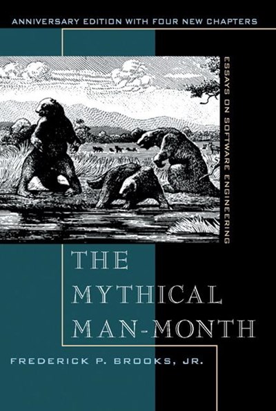The Mythical Man-Month: Essays on Software Engineering, Anniversary Edition (Anniversary)