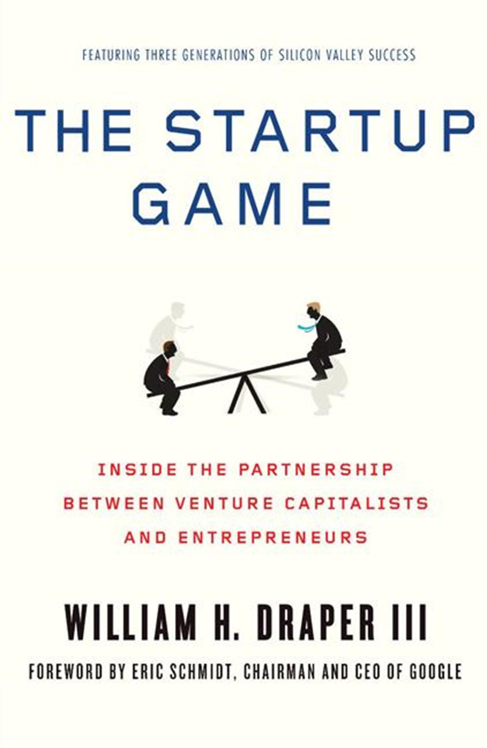 Startup Game: Inside the Partnership Between Venture Capitalists and Entrepreneurs