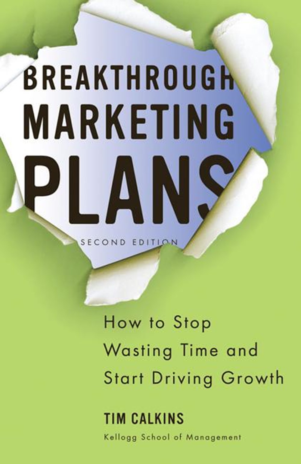 Breakthrough Marketing Plans How to Stop Wasting Time and Start Driving Growth