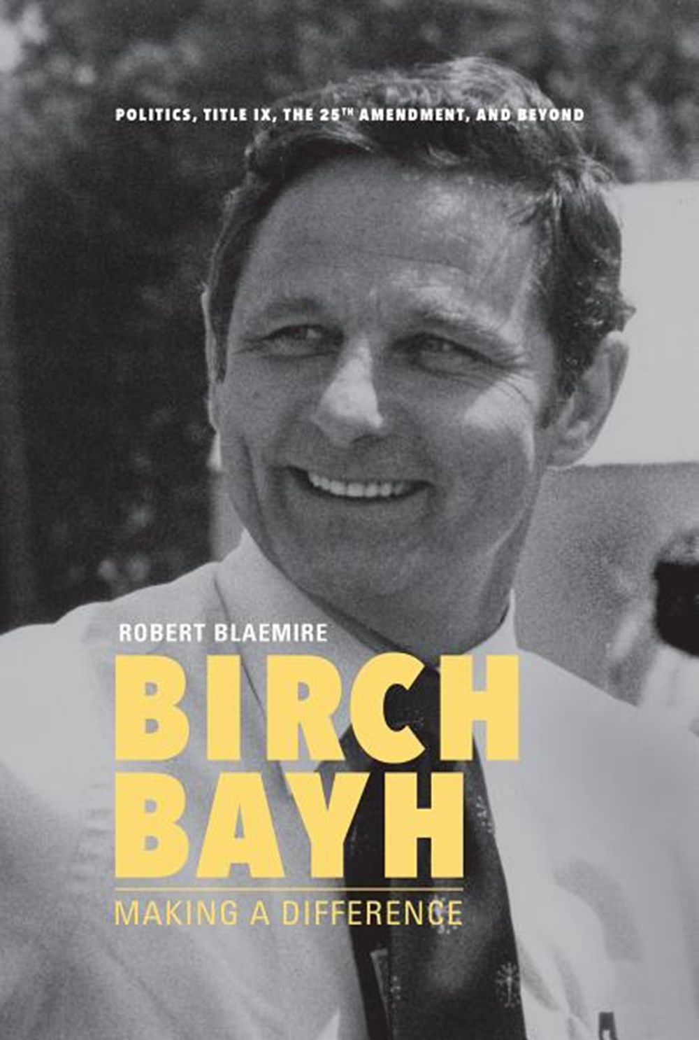 Birch Bayh Making a Difference