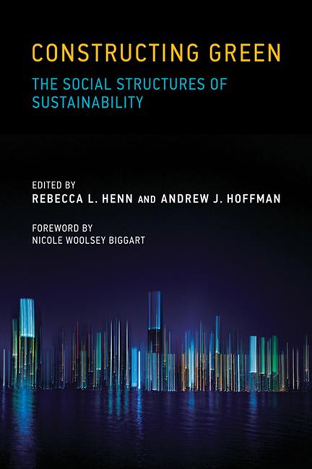 Constructing Green: The Social Structures of Sustainability