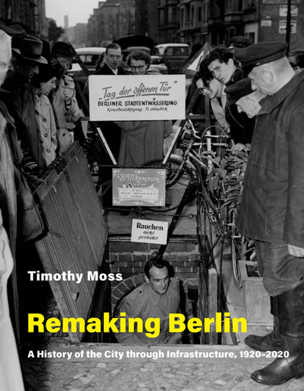 Remaking Berlin: A History of the City Through Infrastructure, 1920-2020
