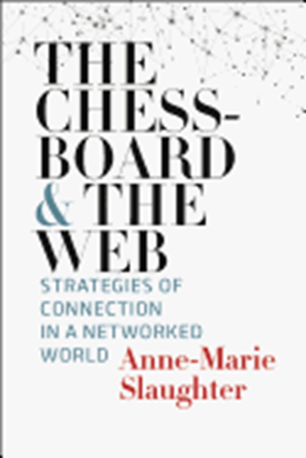 Chessboard and the Web Strategies of Connection in a Networked World