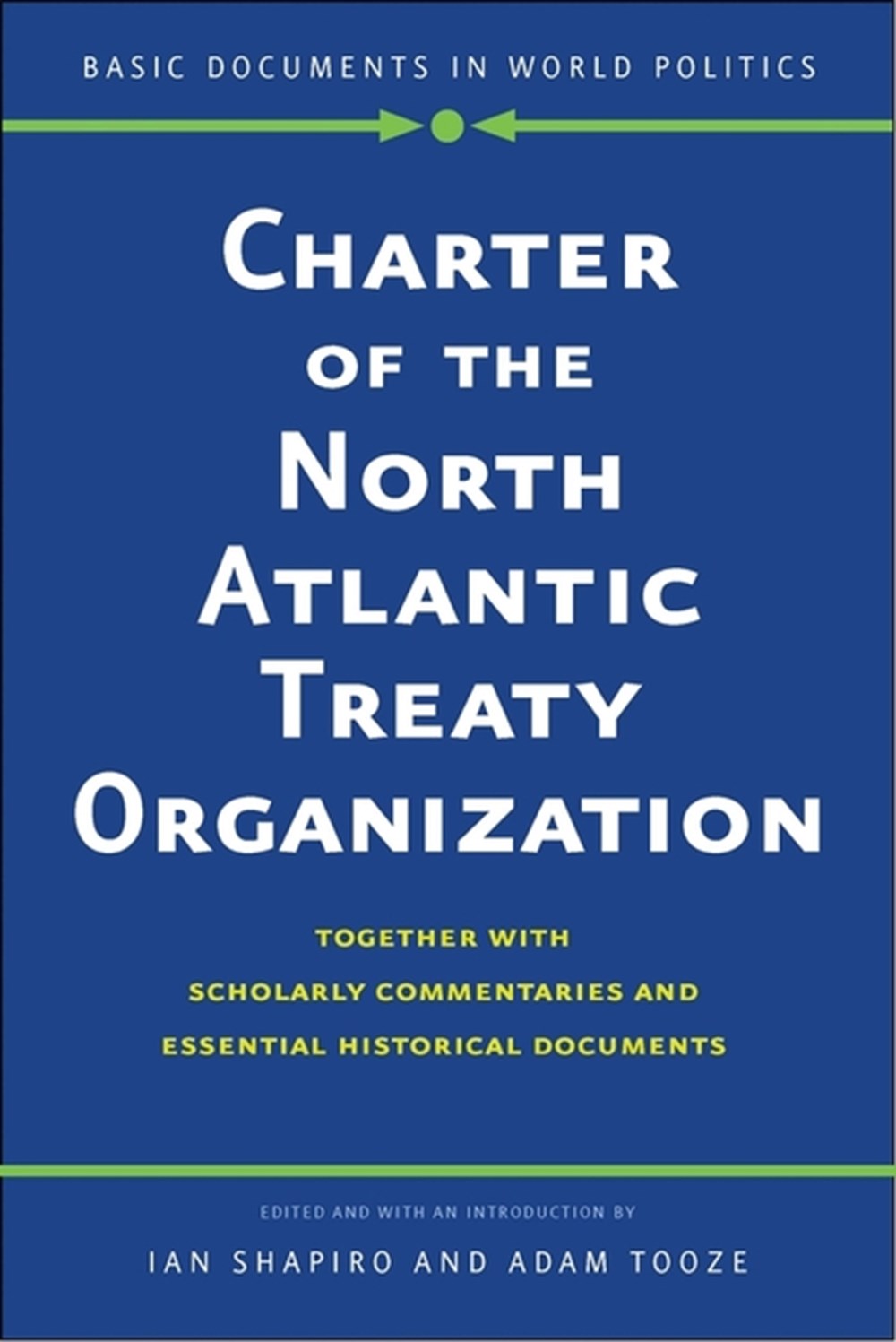 Charter of the North Atlantic Treaty Organization: Together with Scholarly Commentaries and Essentia