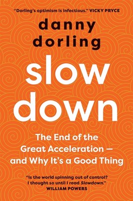  Slowdown: The End of the Great Acceleration - And Why It's a Good Thing (Updated)