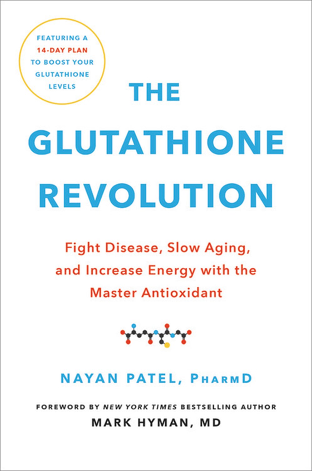 Glutathione Revolution: Fight Disease, Slow Aging, and Increase Energy with the Master Antioxidant