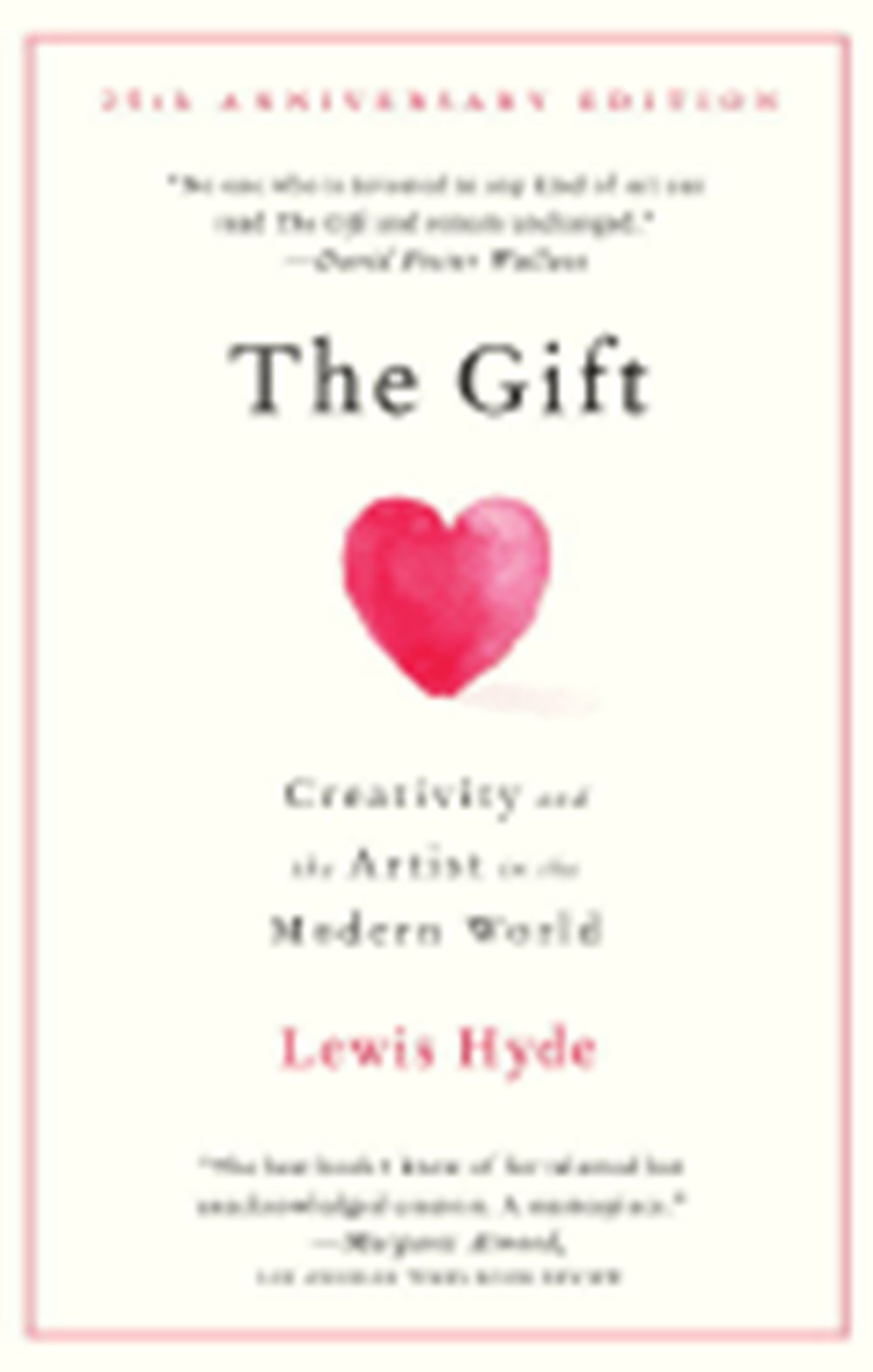 Gift: Creativity and the Artist in the Modern World (Anniversary)