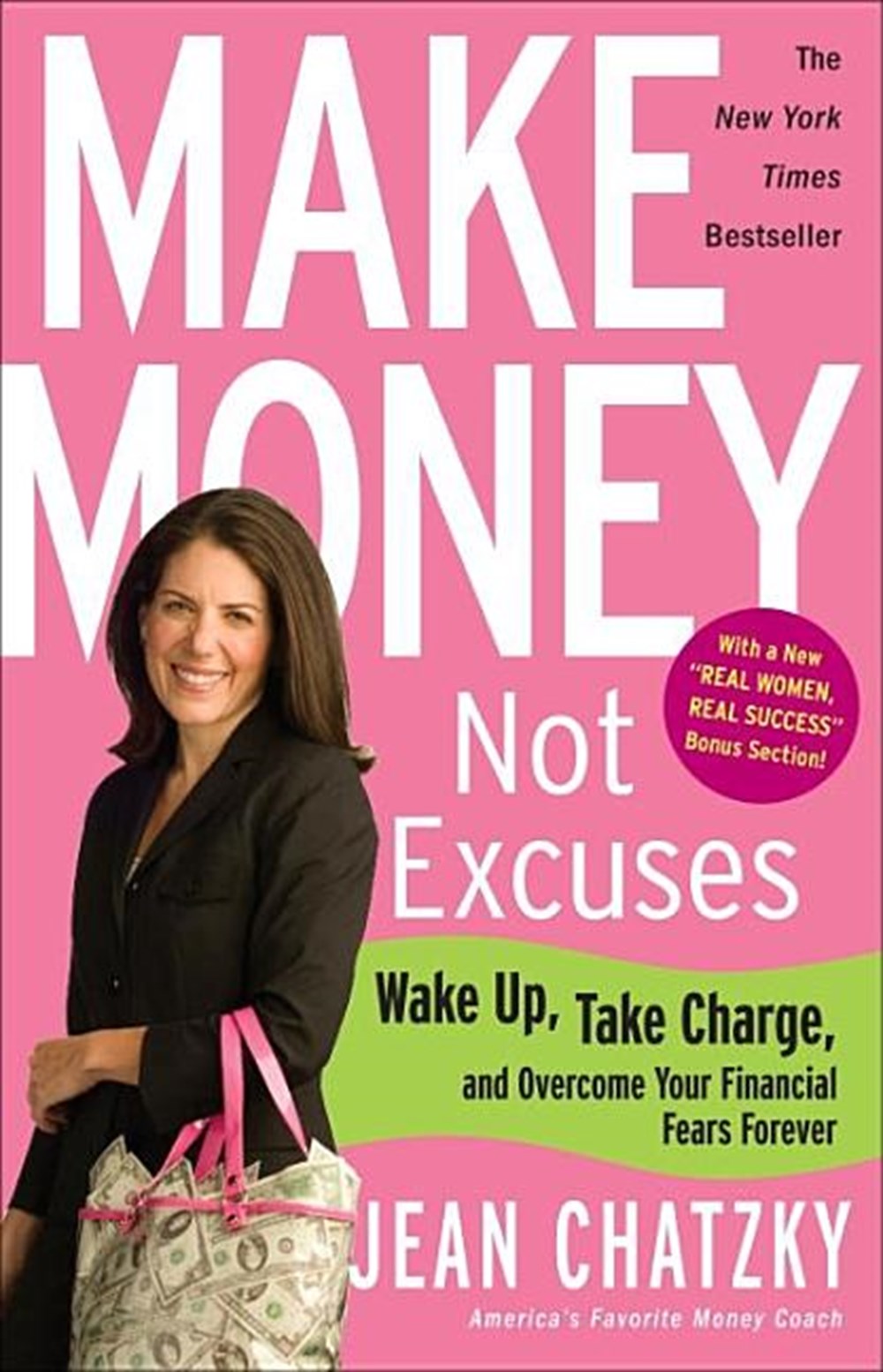 Make Money, Not Excuses Wake Up, Take Charge, and Overcome Your Financial Fears Forever