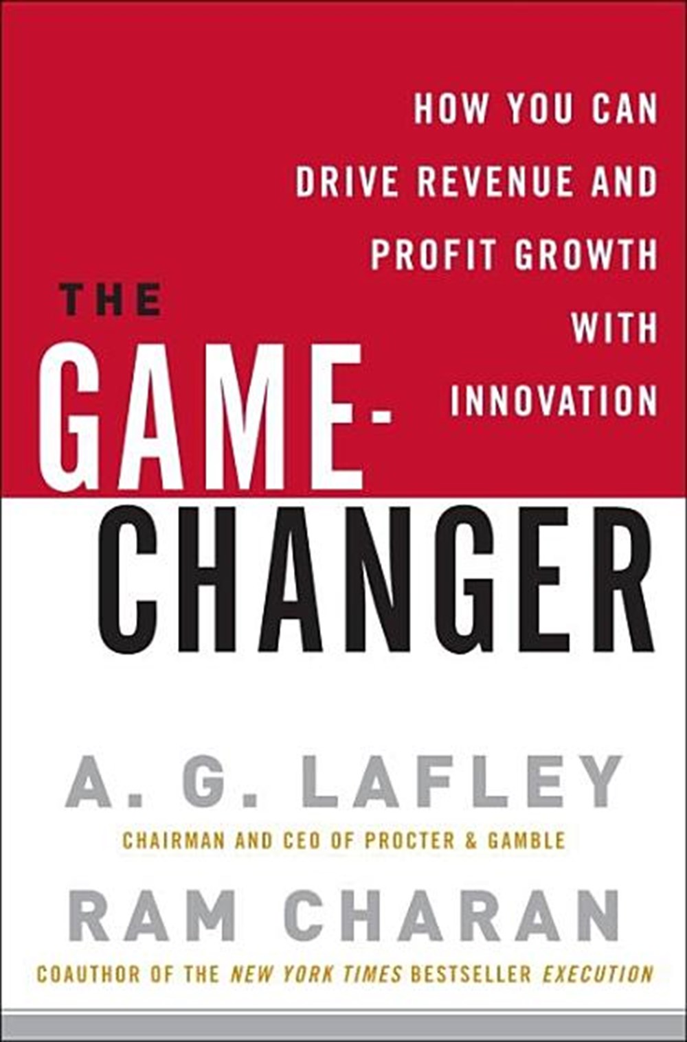 Game-Changer: How You Can Drive Revenue and Profit Growth with Innovation