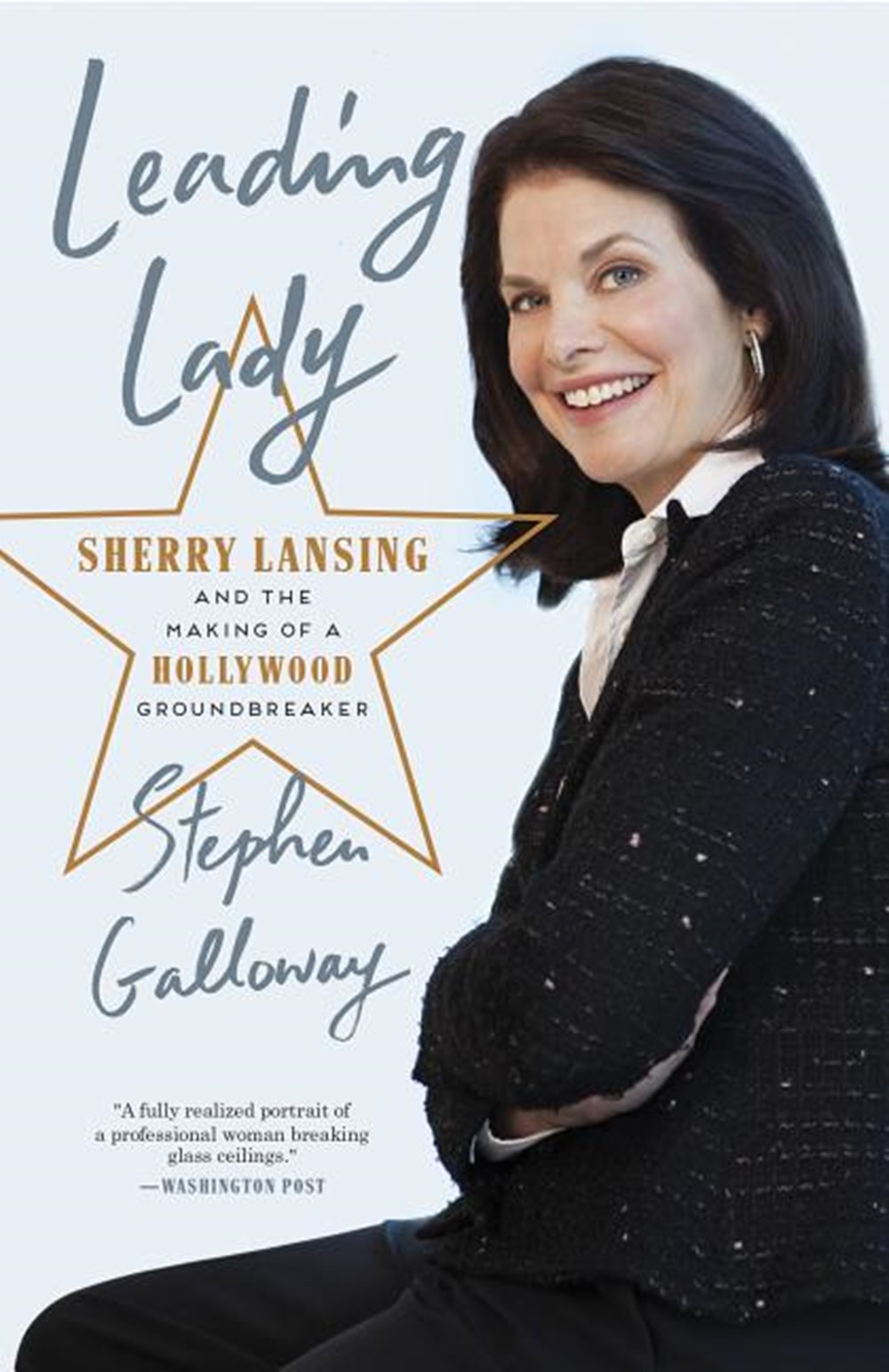 Leading Lady Sherry Lansing and the Making of a Hollywood Groundbreaker