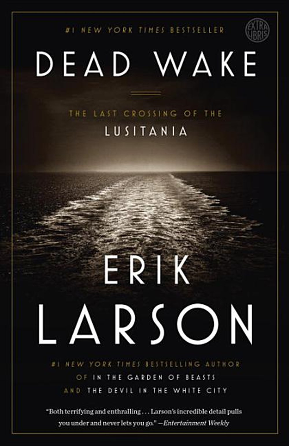 Dead Wake The Last Crossing of the Lusitania