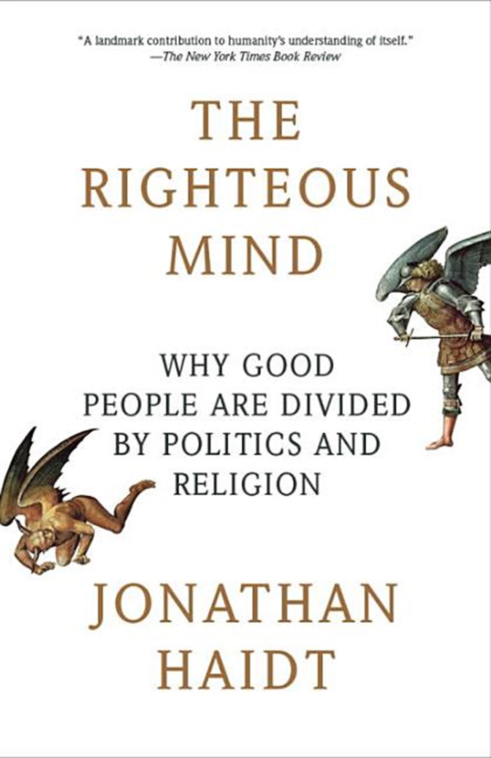 Righteous Mind Why Good People Are Divided by Politics and Religion