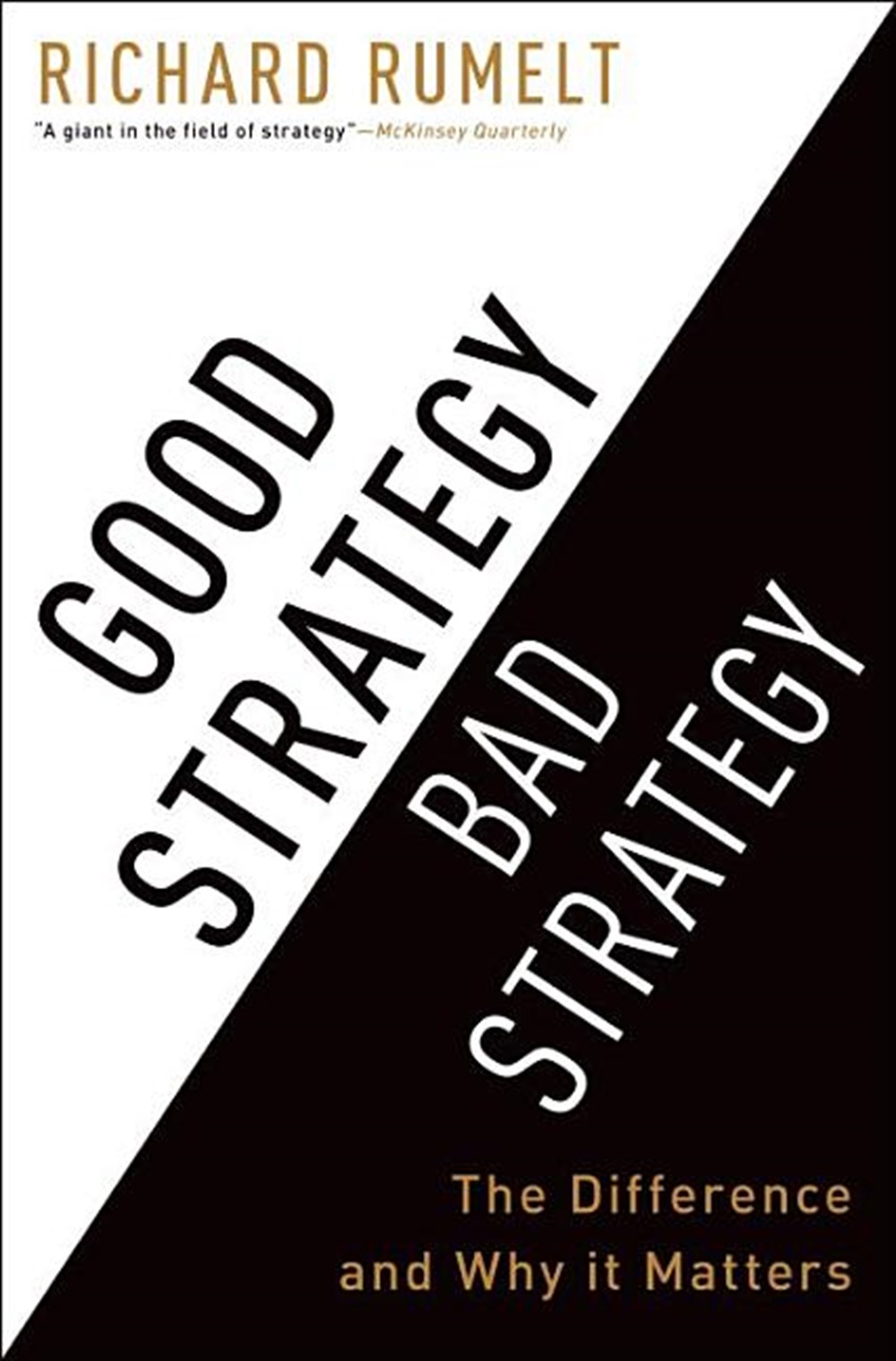 Good Strategy Bad Strategy The Difference and Why It Matters