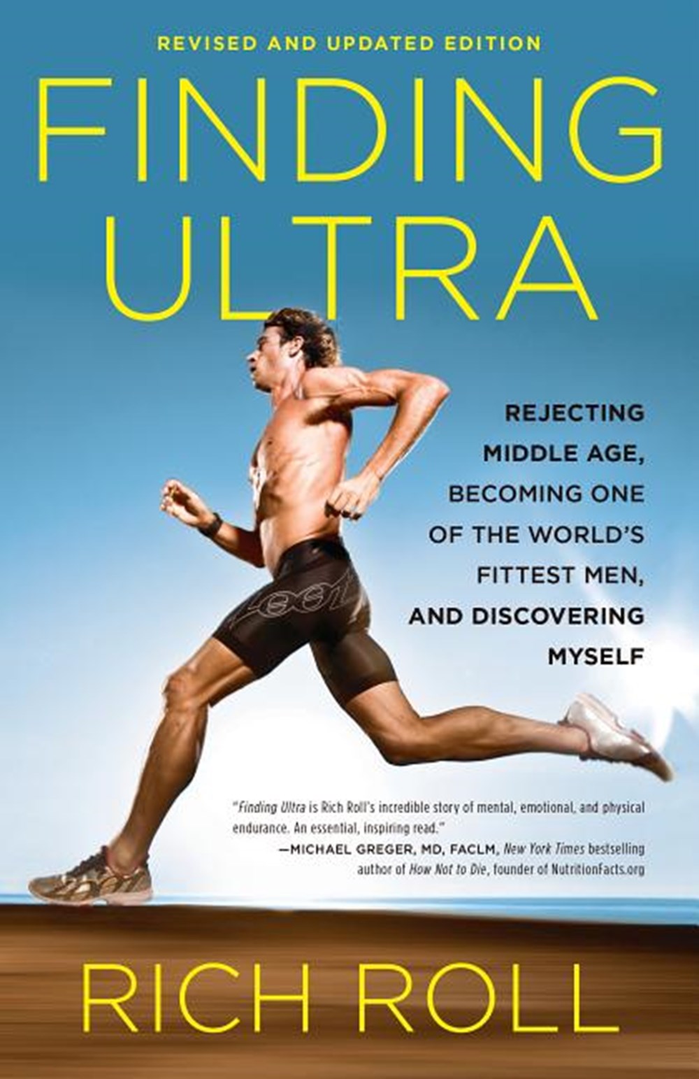 Finding Ultra, Revised and Updated Edition: Rejecting Middle Age, Becoming One of the World's Fittes