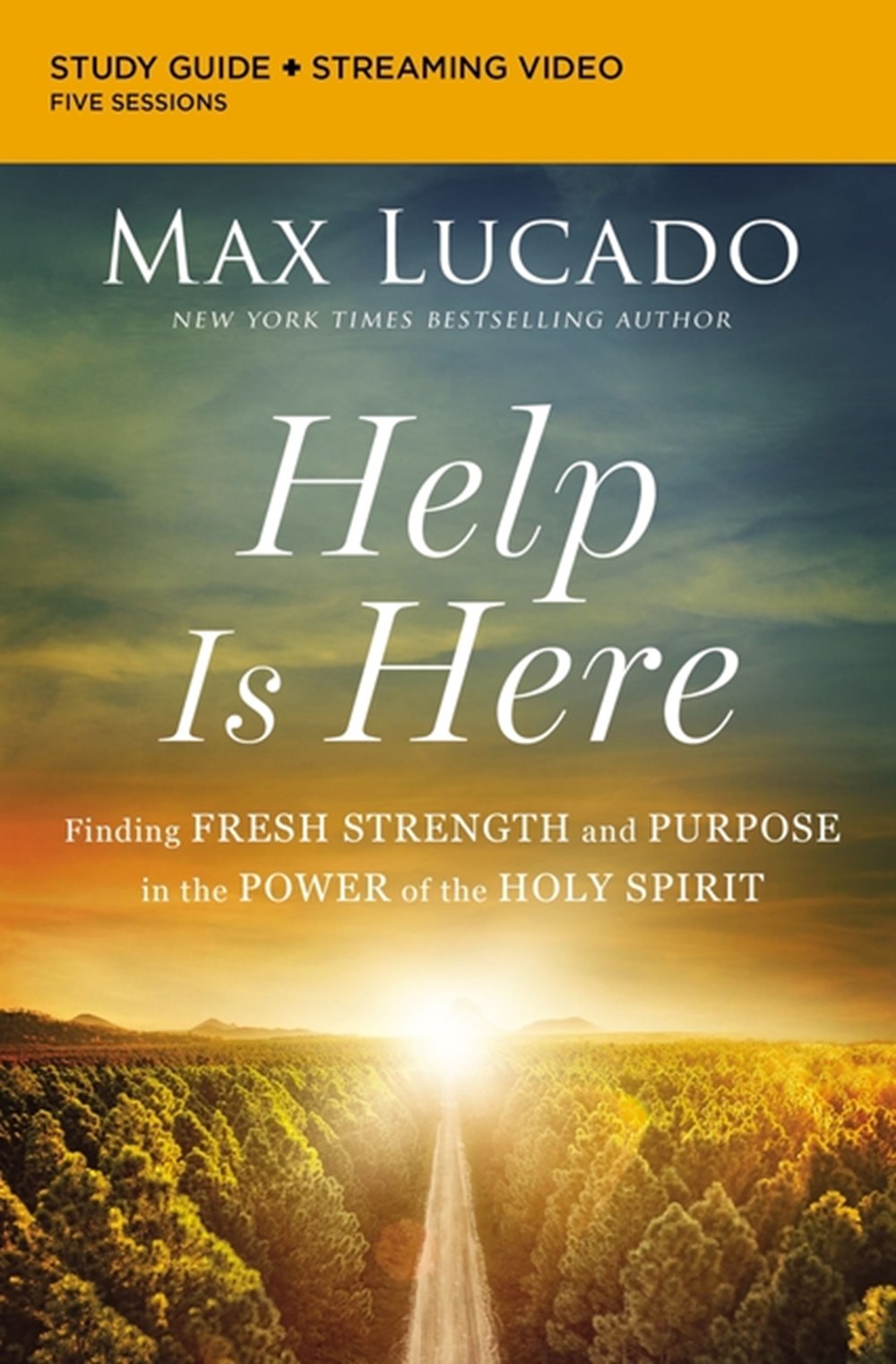 Help Is Here Bible Study Guide Plus Streaming Video: Finding Fresh Strength and Purpose in the Power