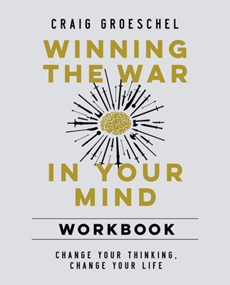  Winning the War in Your Mind: Change Your Thinking, Change Your Life (Itpe)