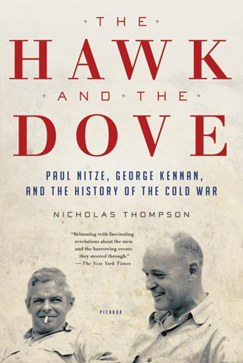 Hawk and the Dove: Paul Nitze, George Kennan, and the History of the Cold War