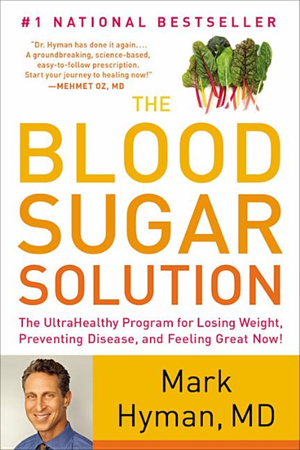 Blood Sugar Solution: The Ultrahealthy Program for Losing Weight, Preventing Disease, and Feeling Gr