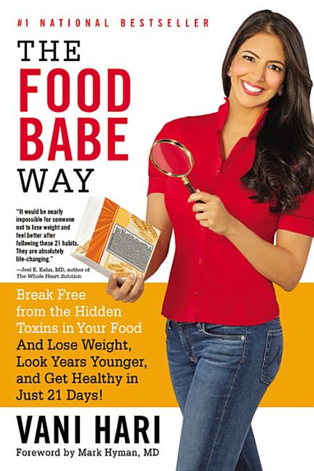 Food Babe Way: Break Free from the Hidden Toxins in Your Food and Lose Weight, Look Years Younger, a