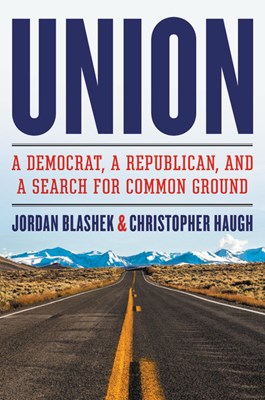 Union: A Democrat, a Republican, and a Search for Common Ground
