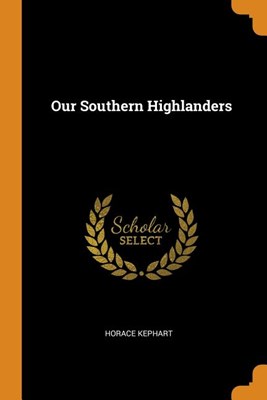  Our Southern Highlanders