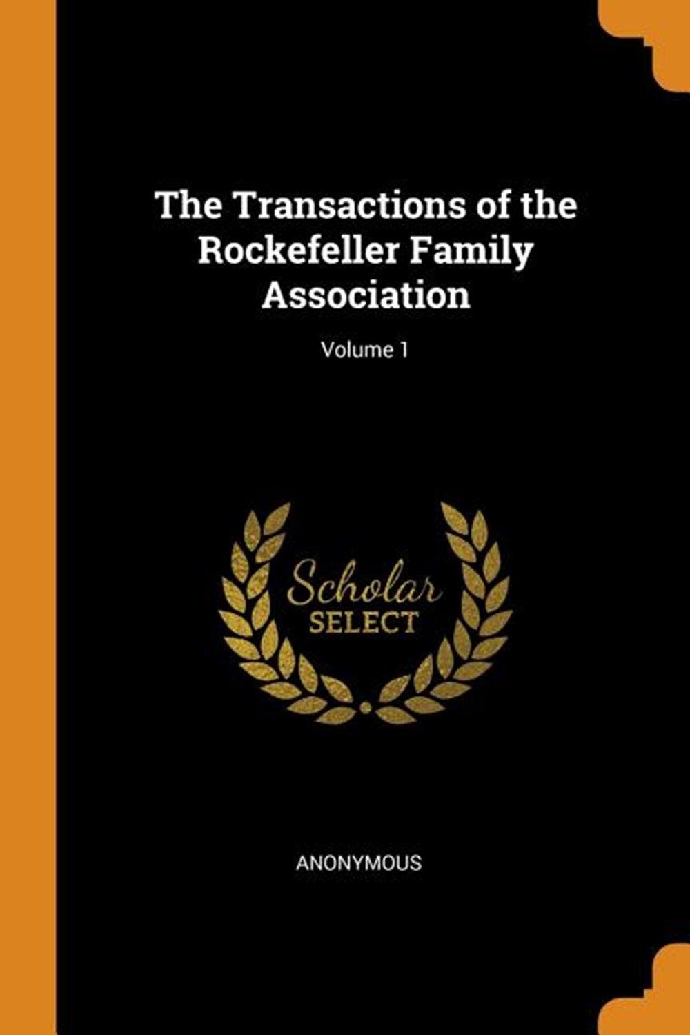 Transactions of the Rockefeller Family Association; Volume 1