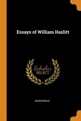 Essays of William Hazlitt