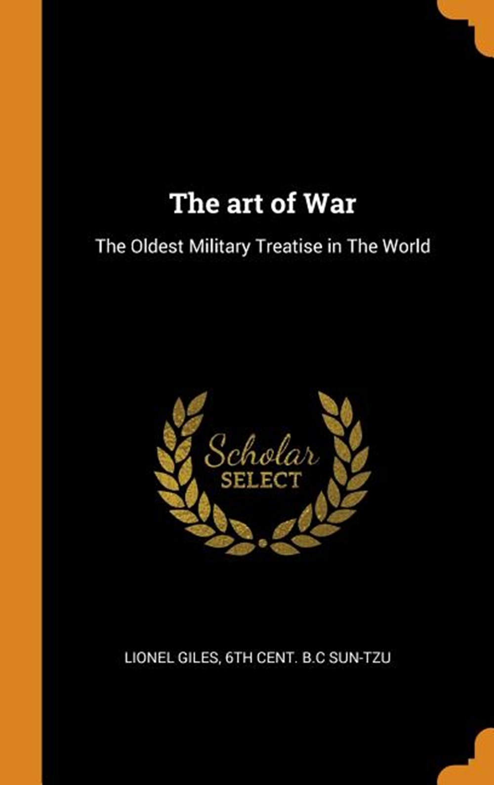 Art of War: The Oldest Military Treatise in the World