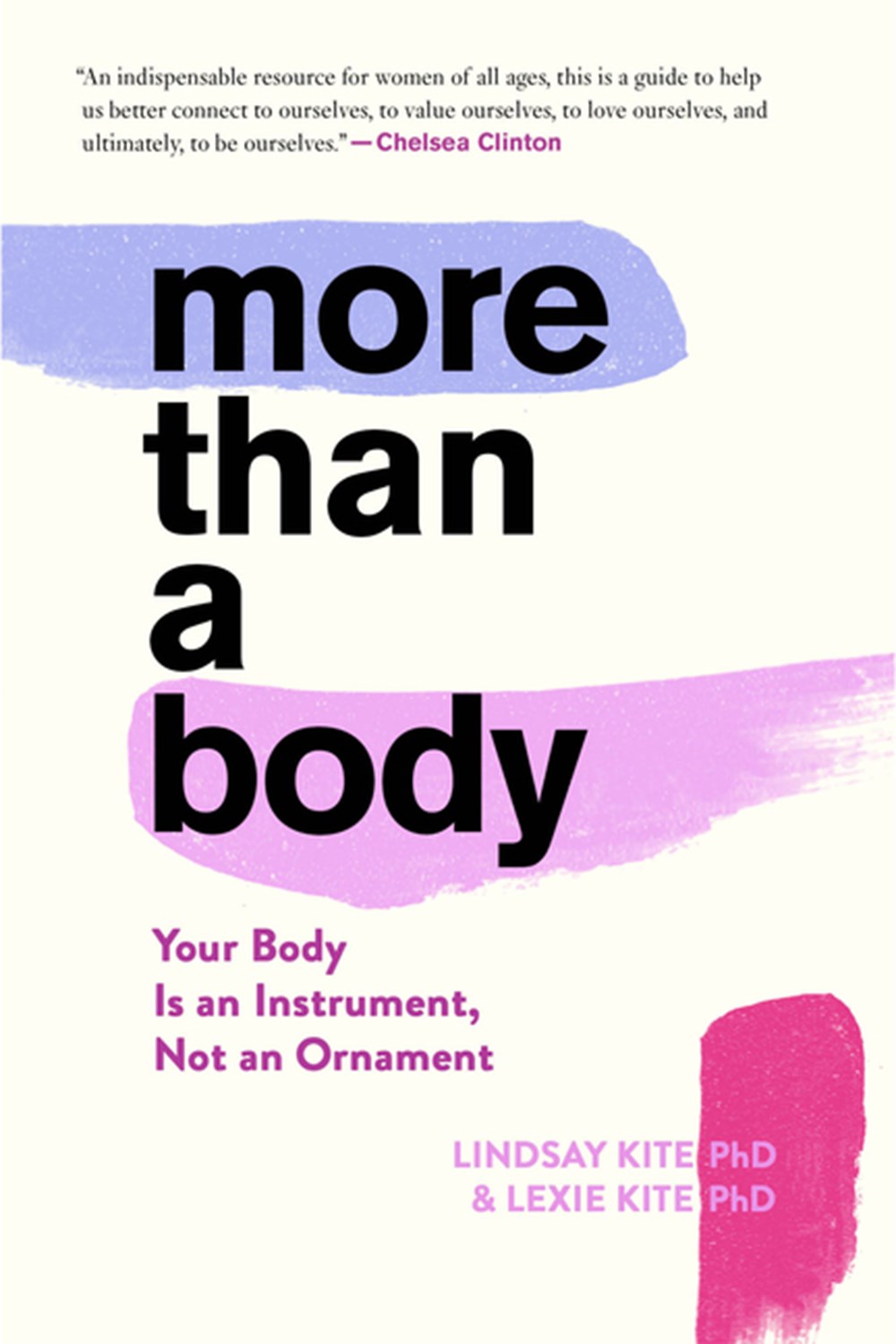 More Than a Body Your Body Is an Instrument, Not an Ornament