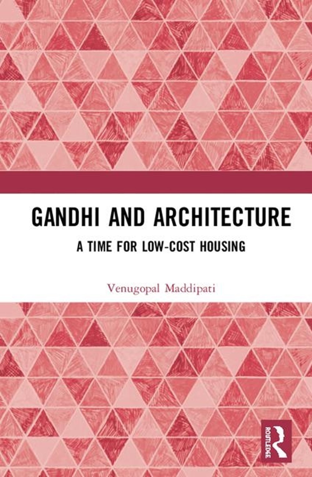 Gandhi and Architecture: A Time for Low-Cost Housing