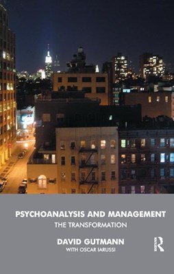 Psychoanalysis and Management: The Transformation