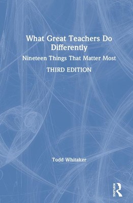  What Great Teachers Do Differently: Nineteen Things That Matter Most