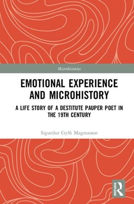  Emotional Experience and Microhistory: A Life Story of a Destitute Pauper Poet in the 19th Century