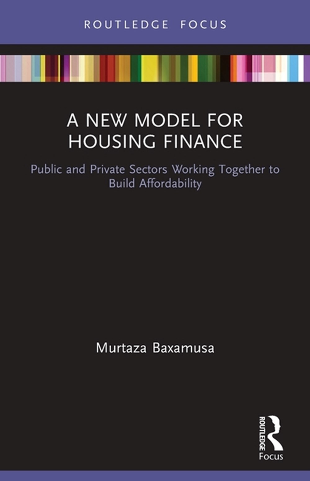 New Model for Housing Finance: Public and Private Sectors Working Together to Build Affordability