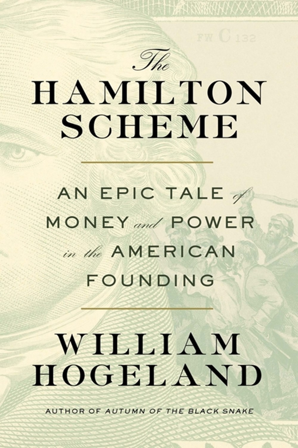 Hamilton Scheme: An Epic Tale of Money and Power in the American Founding