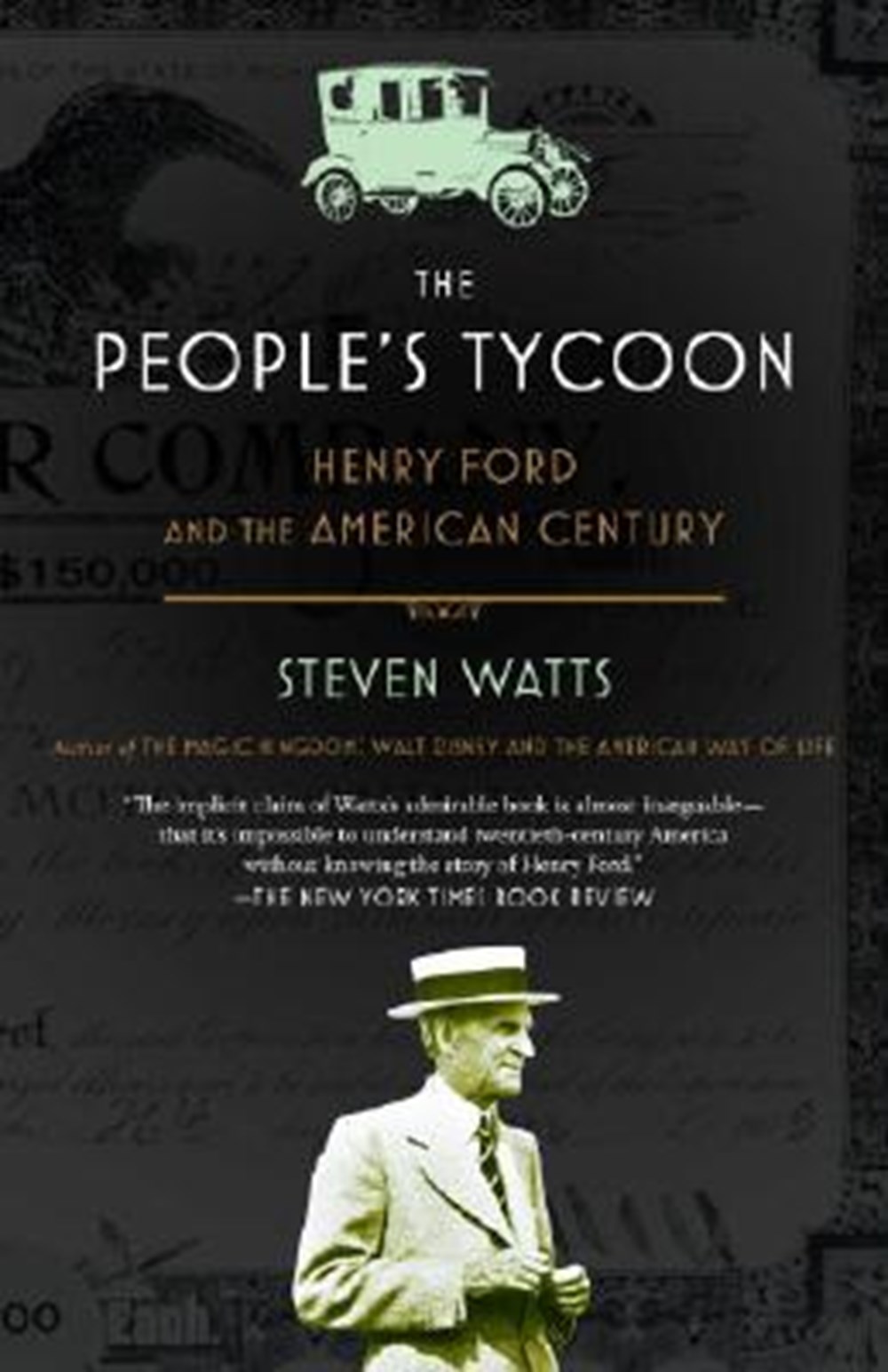 People's Tycoon Henry Ford and the American Century