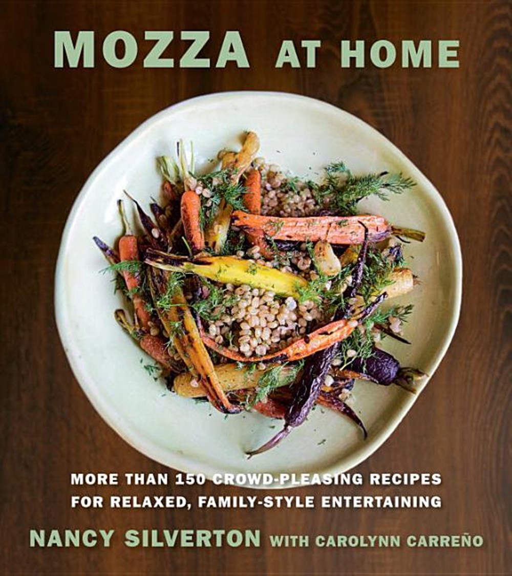 Mozza at Home: More Than 150 Crowd-Pleasing Recipes for Relaxed, Family-Style Entertaining: A Cookbo