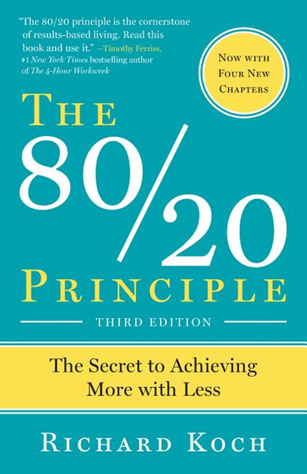 80/20 Principle, Expanded and Updated: The Secret to Achieving More with Less
