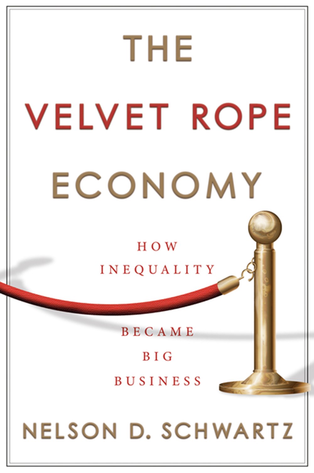 Velvet Rope Economy: How Inequality Became Big Business