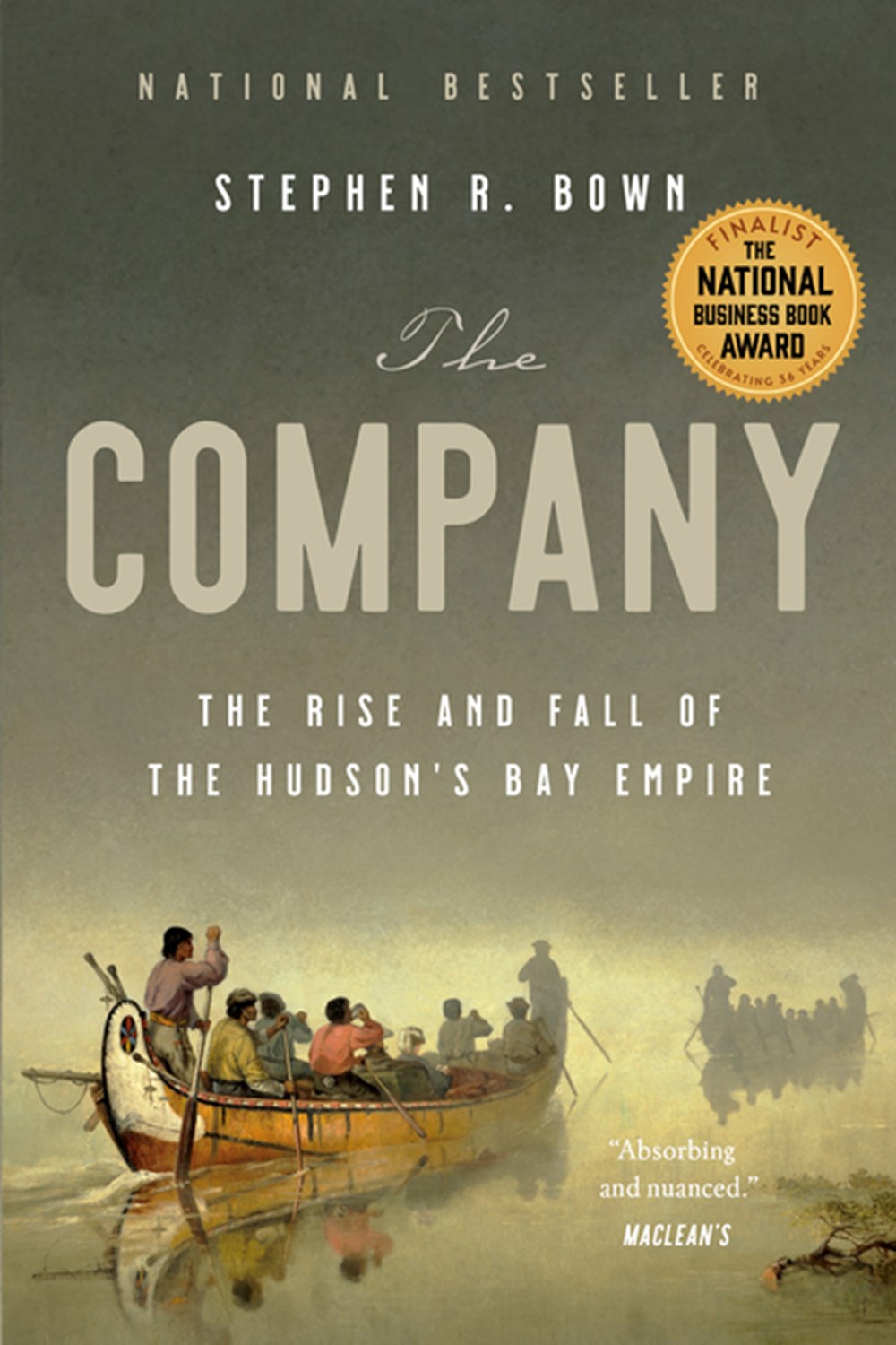 Company The Rise and Fall of the Hudson's Bay Empire