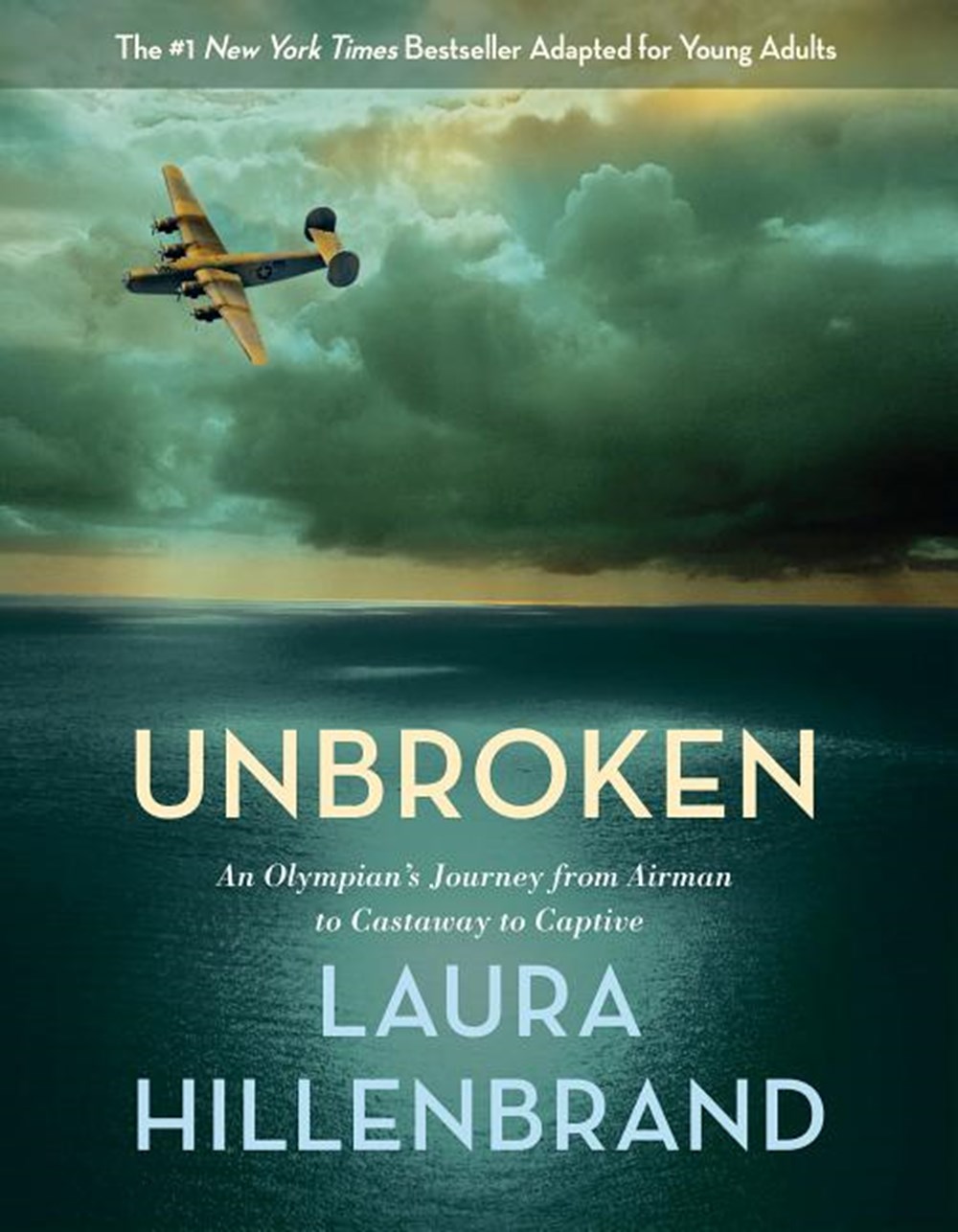 Unbroken: An Olympian's Journey from Airman to Castaway to Captive (Young Adult Adaptation)