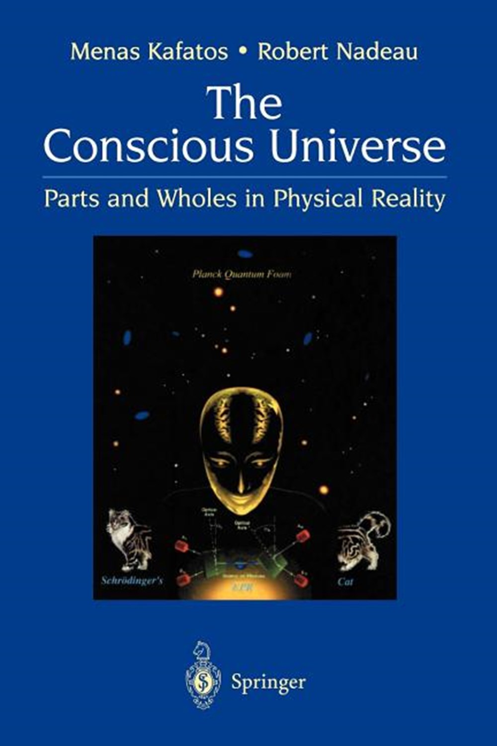 Conscious Universe: Parts and Wholes in Physical Reality